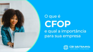 O que é CFOP e qual seu uso nas empresas